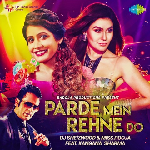 Parde Mein Rehne Do Dj Sheizwood,Miss Pooja 