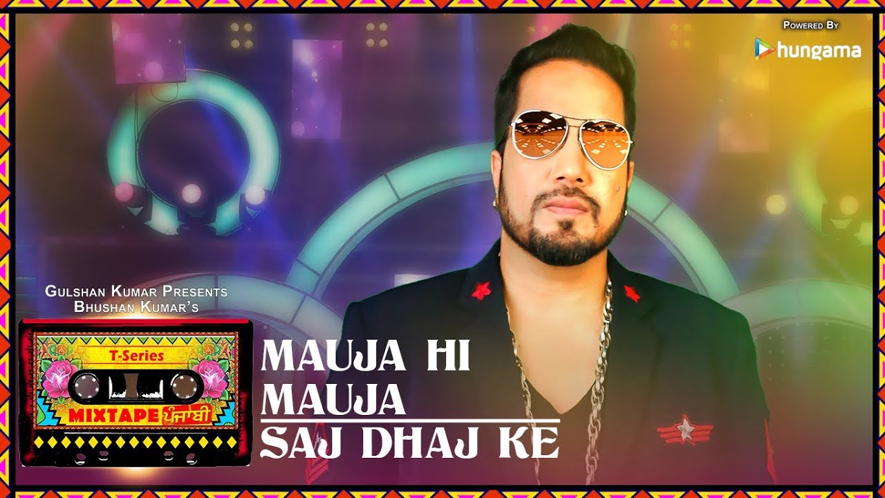 Mauja Hi Mauja (Saj Dhaj Ke) Mika Singh