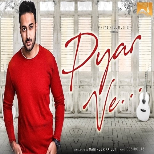 Pyar Ve Maninder Kailey