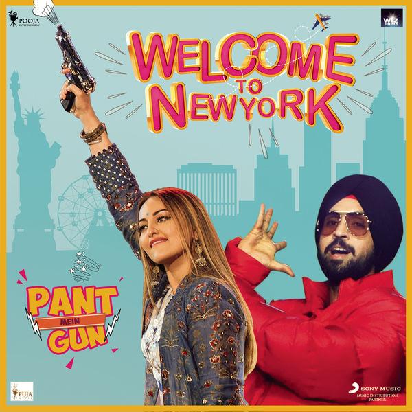 Pant Mein Gun (Welcome To New York) Sajid Khan,Diljit Dosanjh