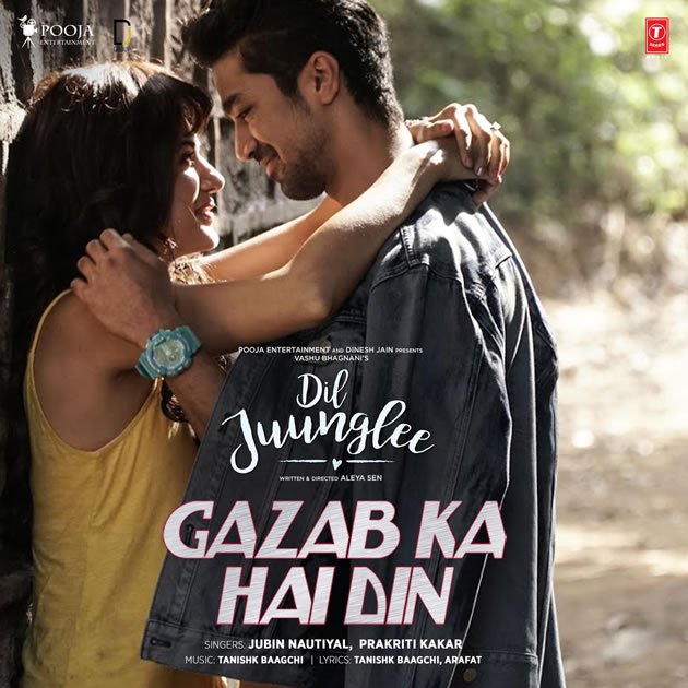 Gazab Ka Hai Din (Dil Juunglee) Jubin Nautiyal,Prakriti Kakar