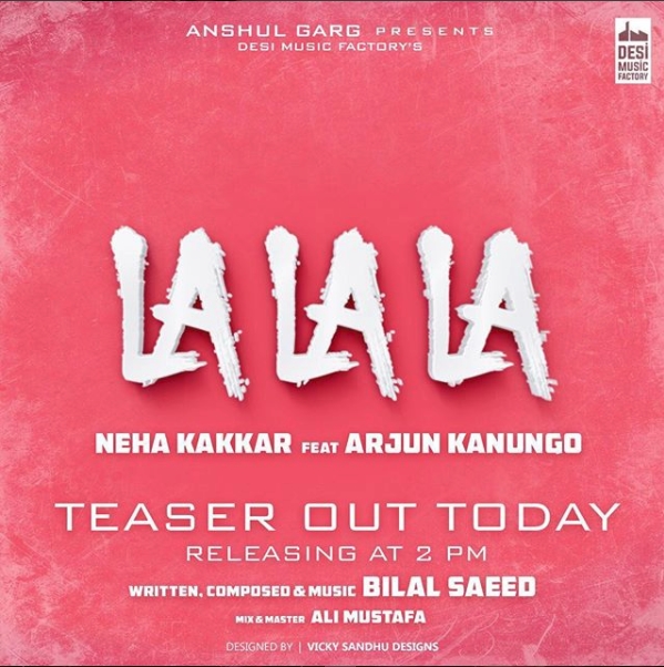 La La La Neha Kakkar,Arjun Kanungo