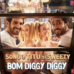 Bom Diggy Diggy (Sonu Ke Titu Ki Sweety) Zack KNight,Jasmin Walia