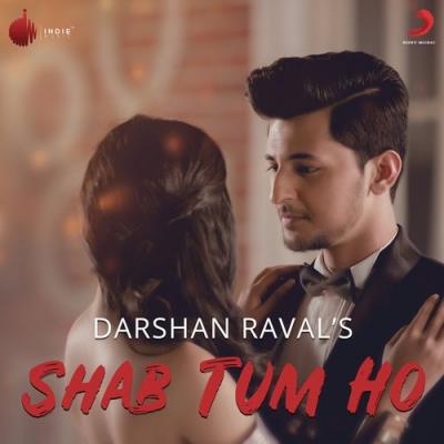 Shab Tum Ho Darshan Raval