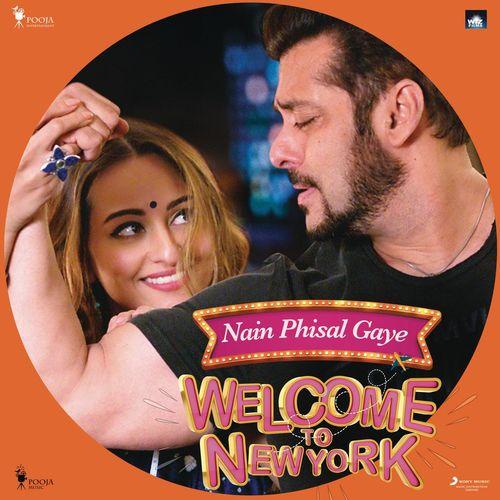 Nain Phisal Gaye (Welcome To NewYork) Payal Dev