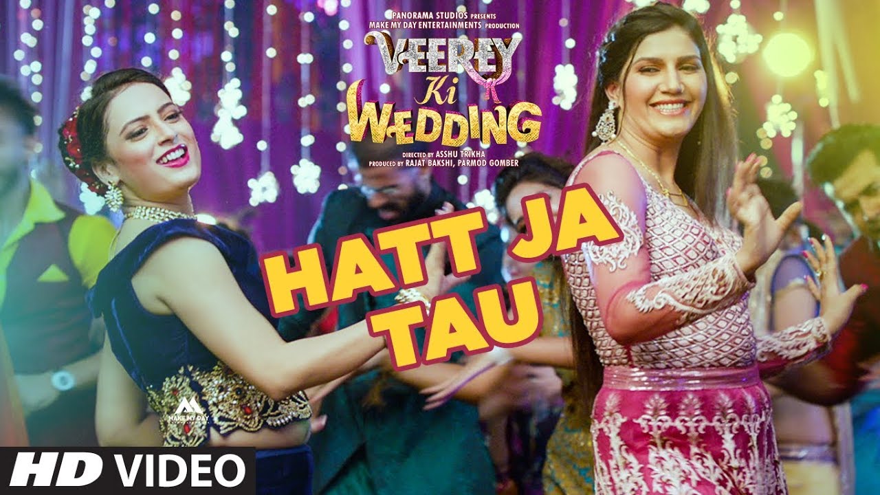 Hatt Ja Tau(Veerey Ki Wedding) Sunidhi Chauhan