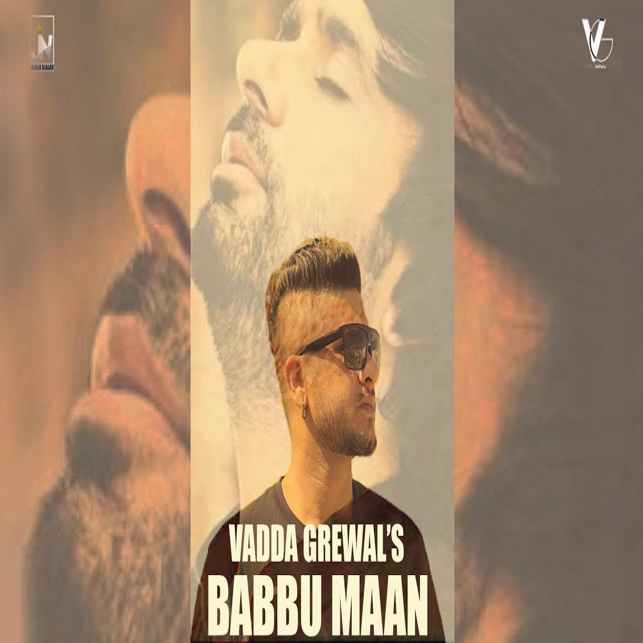 Babbu Maan Vadda Grewal