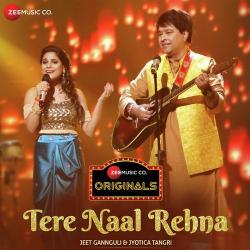 Tere Naal Rehna Jyotica Tangri