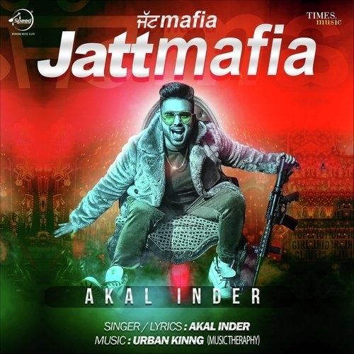 Jatt Mafia Akal Inder