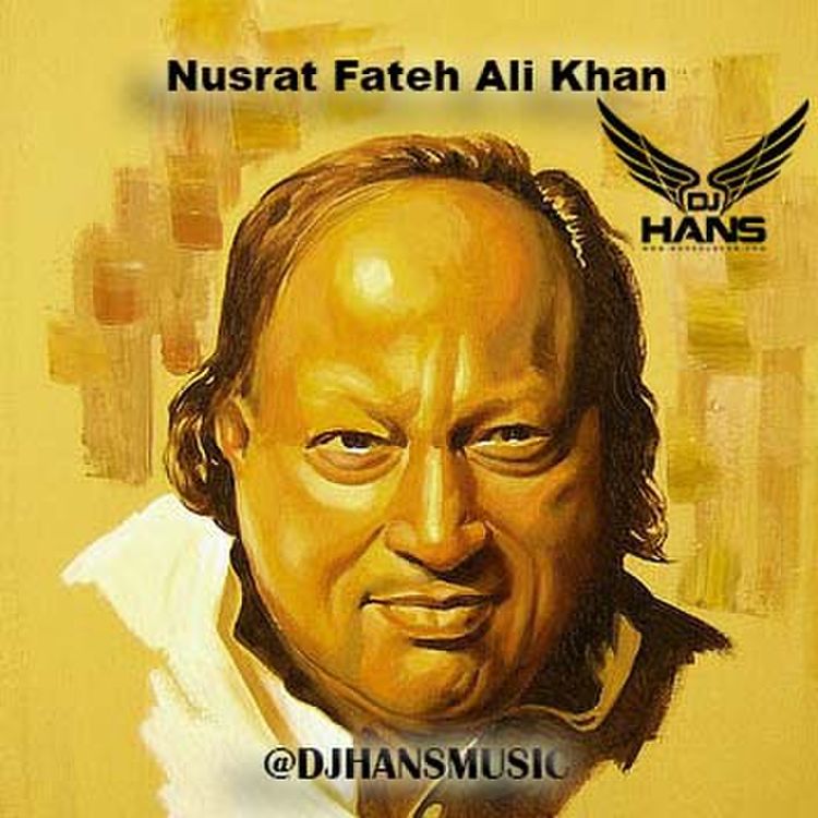 Nusrat Fateh Ali Khan Mashup Dj Hans