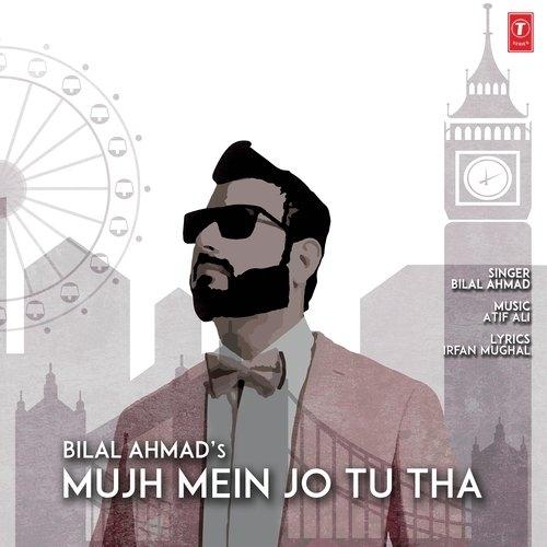 Mujh Mein Jo Tu Tha Bilal Ahmad