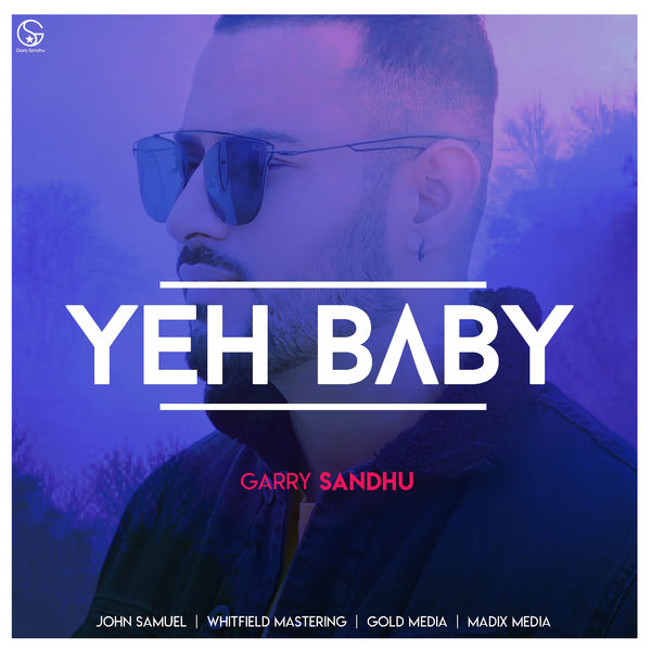 Yeh Baby Garry Sandhu