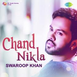 Chand Nikla Swaroop Khan