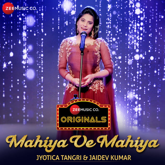 Mahiya Ve Mahiya Jyotica Tangri