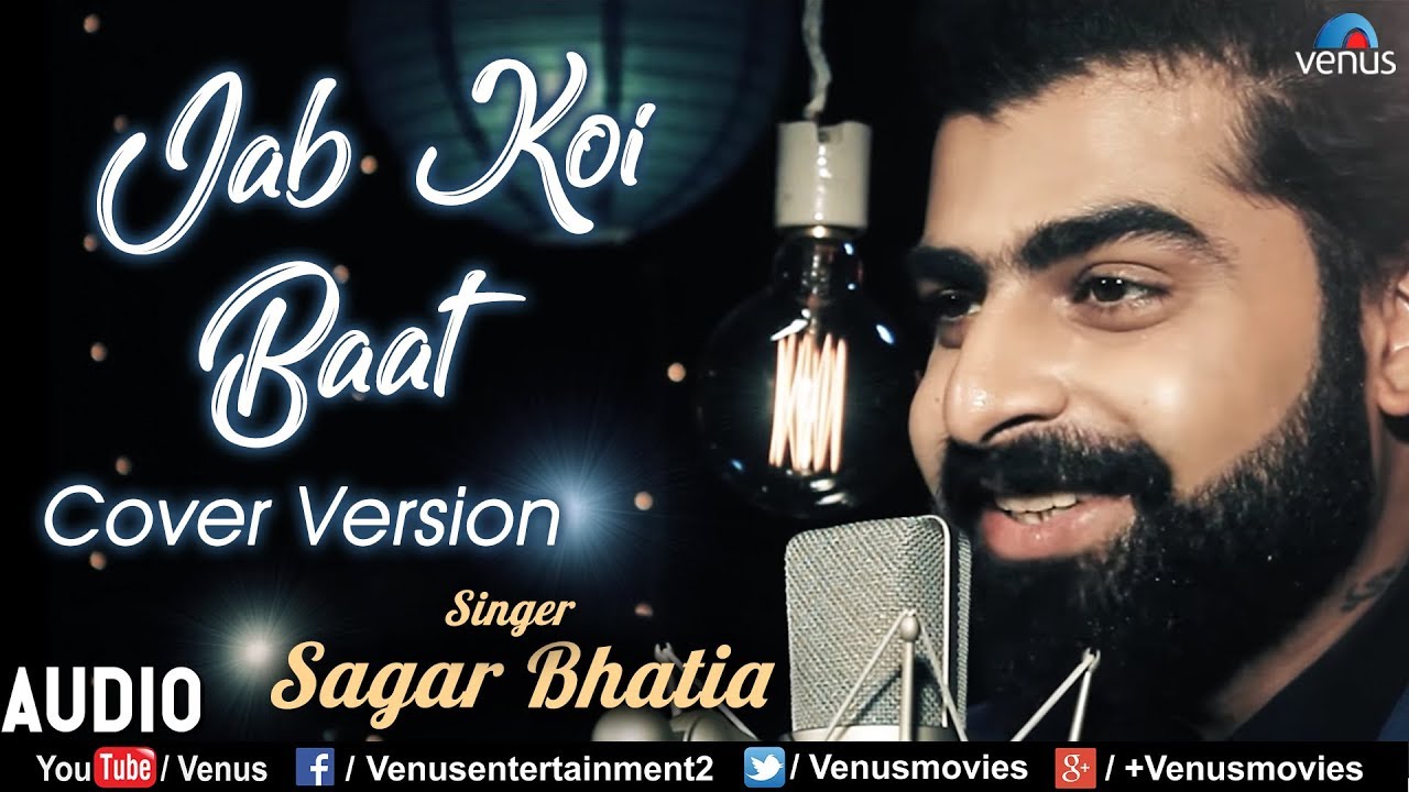 Jab Koi Baat Bigad Jaye Cover Version Sagar Bhatia