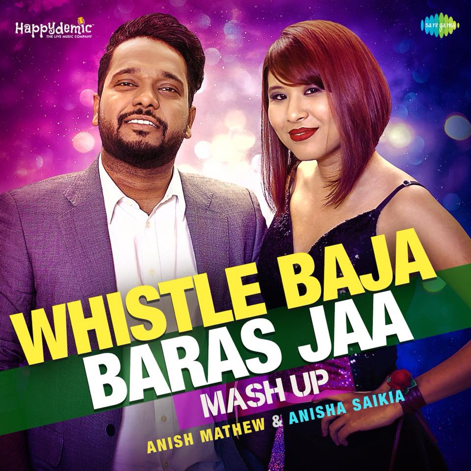 Whistle Baja Baras Jaa Mashup Anisha Saikia,Aniish Mathew