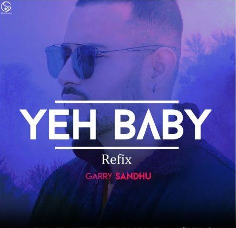 Yeah Baby Refix Garry Sandhu