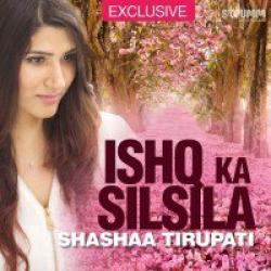 Ishq Ka Silsila Shashaa Tirupati