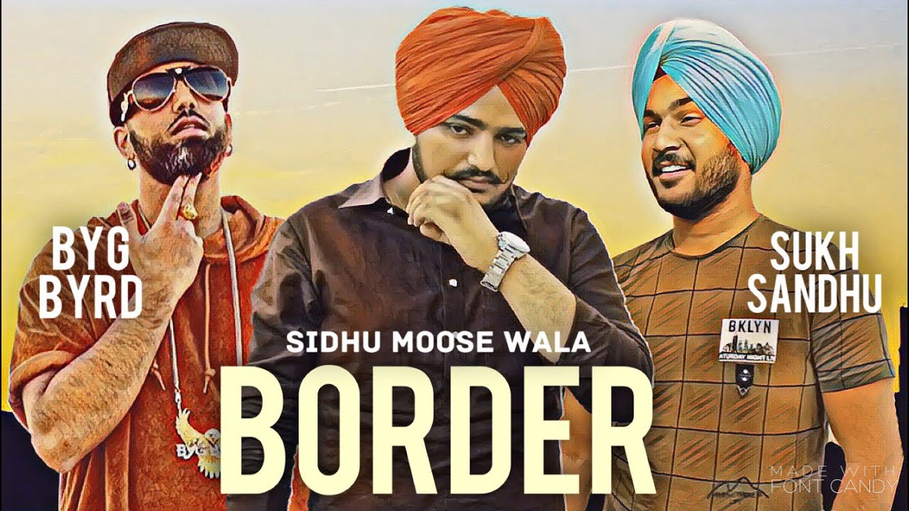 Border Sukh Sandhu,Sidhu MooseWala