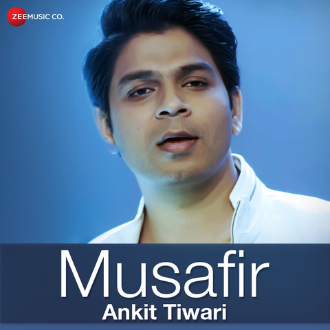 Musafir Ankit Tiwari