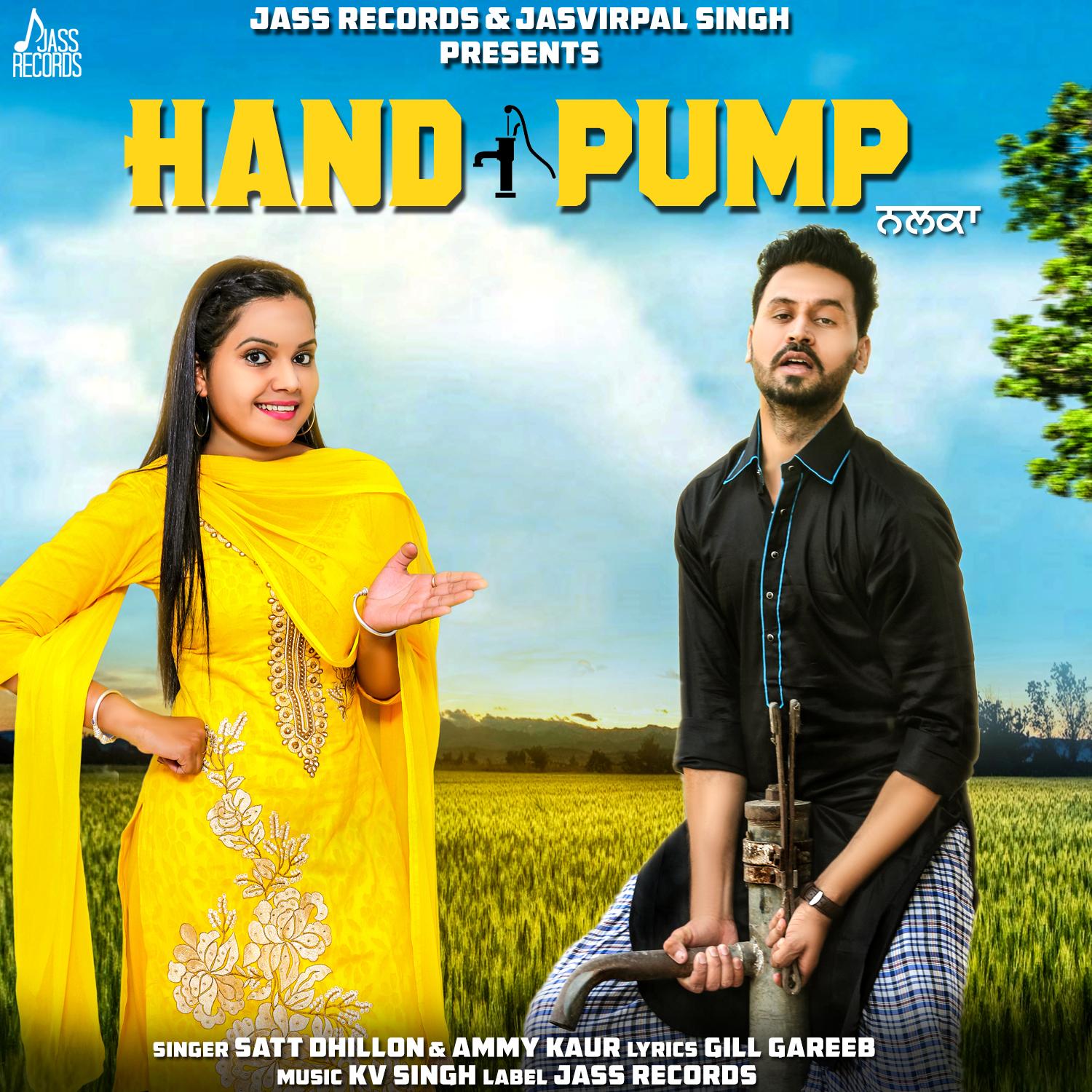 Hand Pump Satt Dhillon,Ammy Kaur