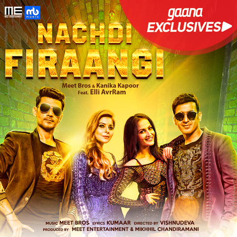 Nachdi Firaangi Kanika Kapoor,Meet Bros