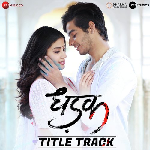 Dhadak Hai Na (Dhadak) Ajay Gogavale,Shreya Ghoshal