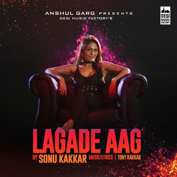 Lagade Aag Sonu Kakkar