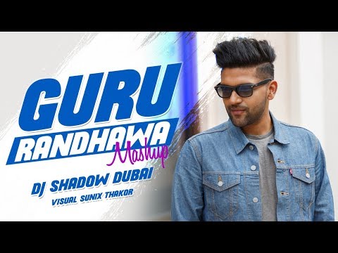 Guru Randhawa Mashup Dj Shadow Dubai