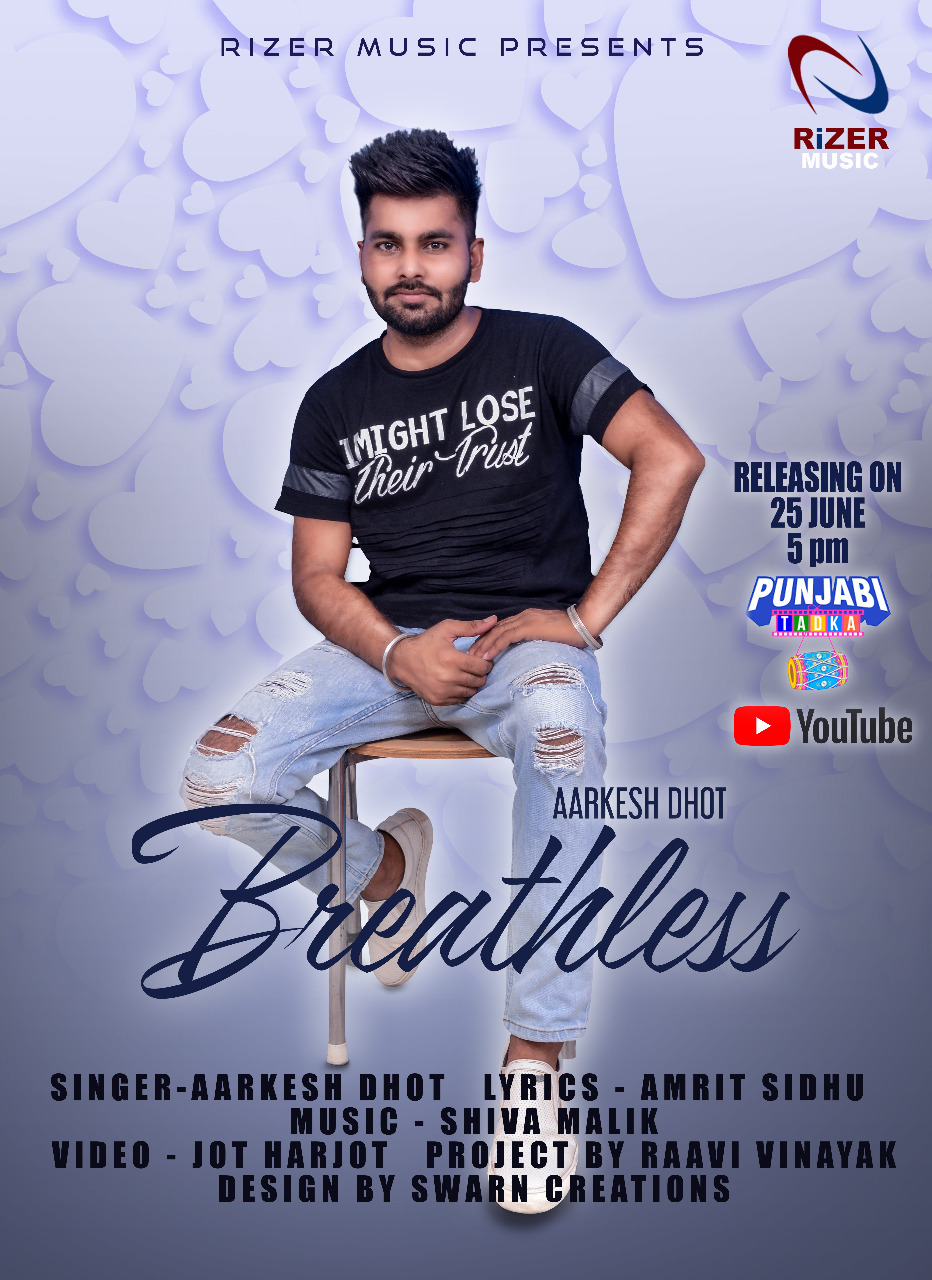 Breathless Aarkesh Dhot