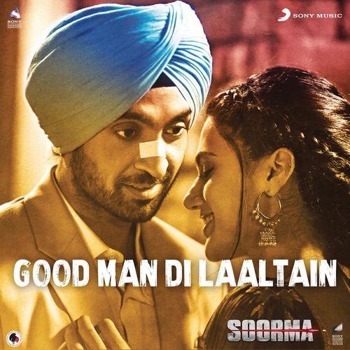 Good Man Di Laaltain (Soorma) Sukhwinder Singh, Sunidhi Chauhan