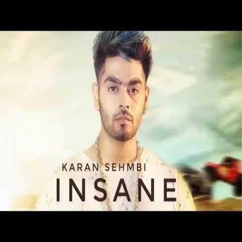 Insane Karan Sehmbi