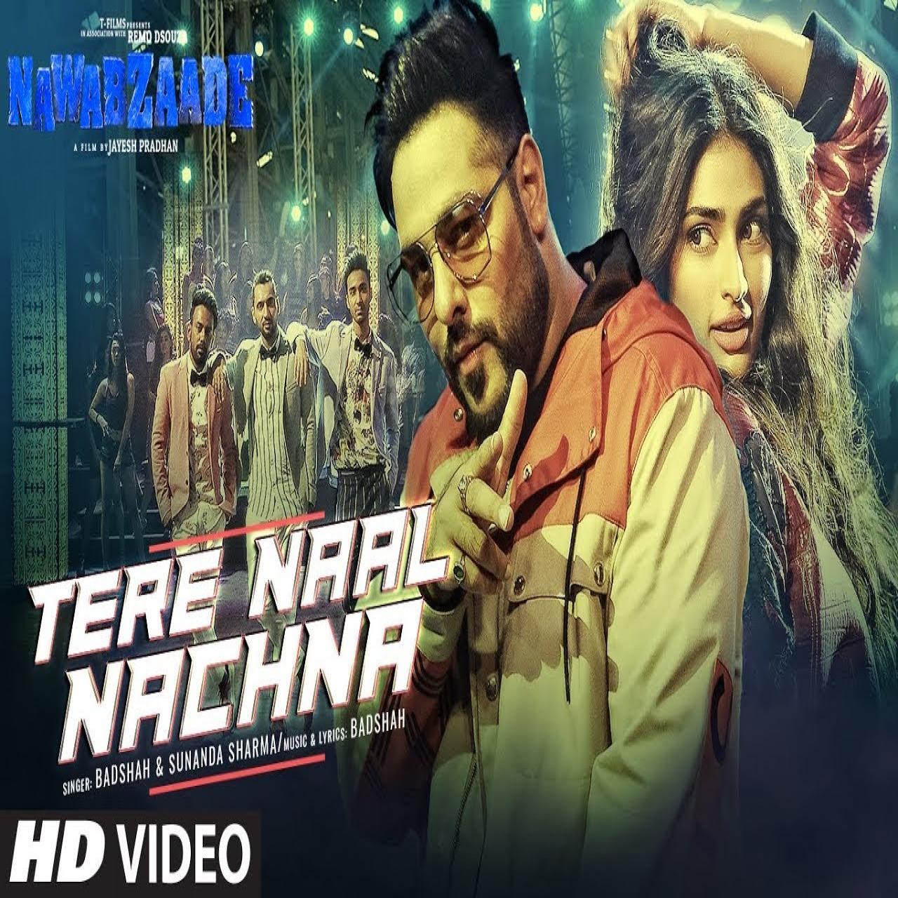 Tere Naal Nachna (Nawabzaade) Badshah, Sunanda Sharma