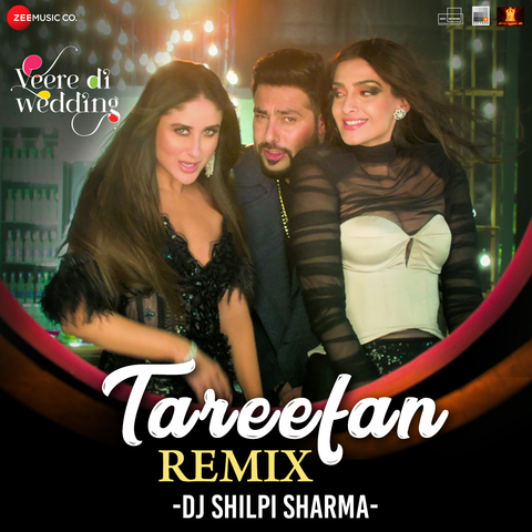 Tareefan Remix DJ Shilpi Sharma,Badshah