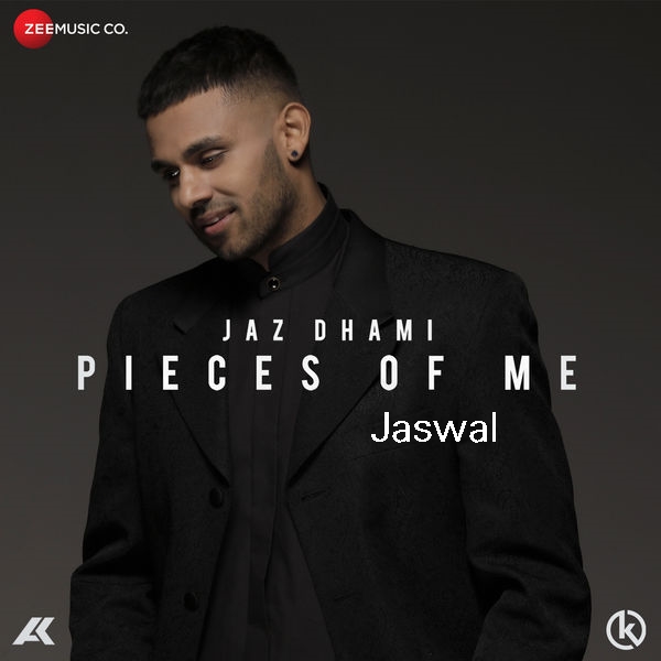 Pieces of Me Jaz Dhami