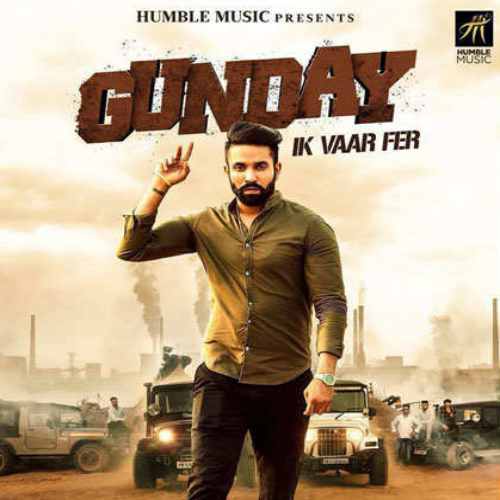 Gunday Ik Vaar Pher Dilpreet Dhillon