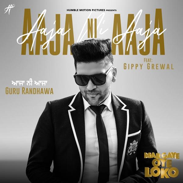 Aaja Ni Aaja (Mar Gaye Oye Loko) Guru Randhawa