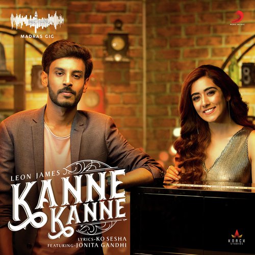 Kanne Kanne (Madras Gig) Jonita Gandhi,Leon James