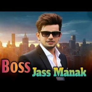 Boss Ft. Avvy Dhaliwal Jass Manak