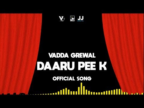 Daaru Pee k Vadda Grewal