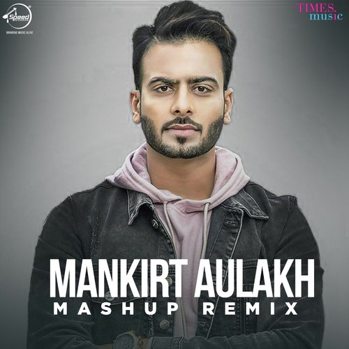 Mashup Remix Mankirt Aulakh,Deep Kahlon