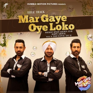 Mar Gaye Oye Loko Malkit Singh, Gippy Grewal