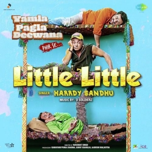 Little Little (Yamla Pagla Deewana Phir Se) Harrdy Sandhu