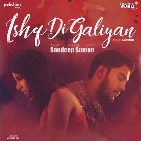 Ishq Di Galiyan Sandeep Suman,Anumeha Jain