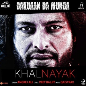 Khalnayak (Dakuaan Da Munda) Angrej Ali