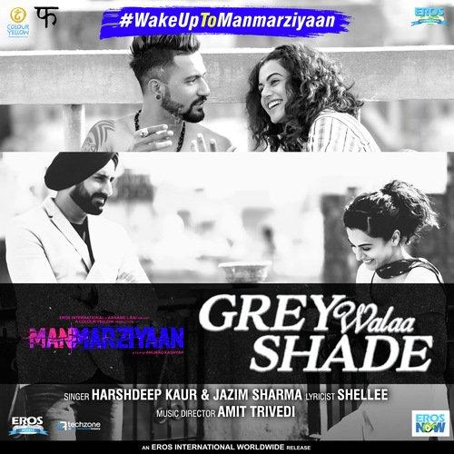 Grey Walaa Shade (Manmarziyaan) Harshdeep Kaur, Jazim Sharma