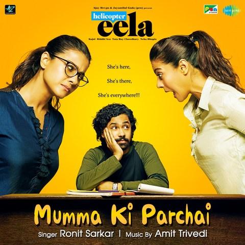 Mumma Ki Parchai (Helicopter Eela) Ronit Sarkar