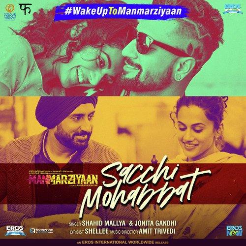 Sacchi Mohabbat (Manmarziyaan) Shahid Mallya, Jonita Gandhi