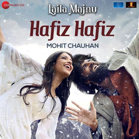 Hafiz Hafiz (Laila Majnu) Mohit Chauhan