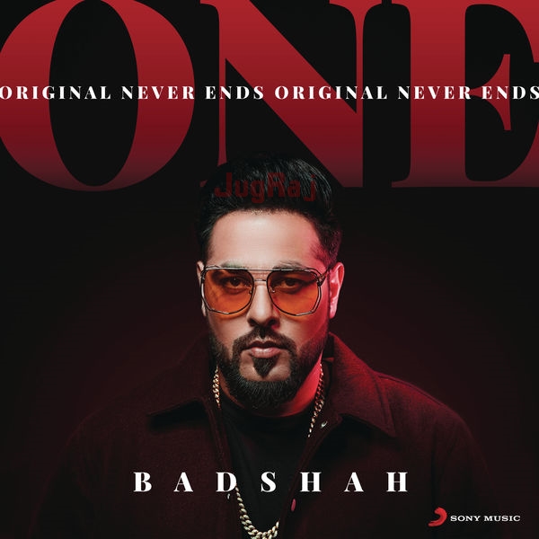 ONE (Original Never Ends) Badshah,Aastha Gill